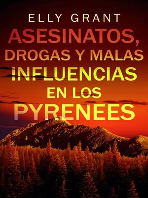 cover image of Asesinatos, drogas y malas influencias en los Pyrenees